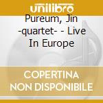 Pureum, Jin -quartet- - Live In Europe cd