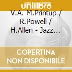 V.A. M.Printup / R.Powell / H.Allen - Jazz 4 Chillin' cd