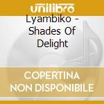 Lyambiko - Shades Of Delight cd