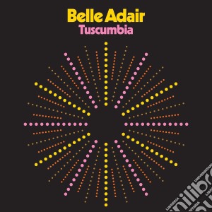 (LP Vinile) Belle Adair - Tuscumbia lp vinile di Adair Belle