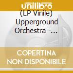 (LP Vinile) Upperground Orchestra - Euganea vinile