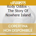 Rody Oddos - The Story Of Nowhere Island