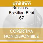 Brasilios - Brasilian Beat 67 cd
