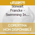 Stewart Francke - Swimming In Mercury cd