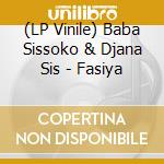 (LP Vinile) Baba Sissoko & Djana Sis - Fasiya lp vinile di Baba Sissoko & Djana Sis