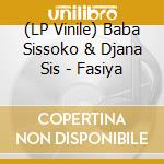 (LP Vinile) Baba Sissoko & Djana Sis - Fasiya vinile