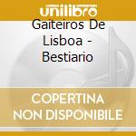 Gaiteiros De Lisboa - Bestiario cd