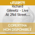 Richard Gilewitz - Live At 2Nd Street Theater cd