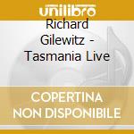 Richard Gilewitz - Tasmania Live cd