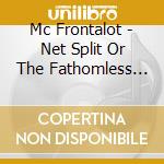 Mc Frontalot - Net Split Or The Fathomless Heartbreak Of Online cd