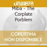 Miba - The Corplate Porblem cd