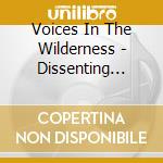 Voices In The Wilderness - Dissenting Soundscapes And Songs Of G.W.'S America cd
