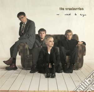 Cranberries - No Need To Argue cd musicale di Cranberries