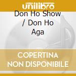 Don Ho Show / Don Ho Aga cd