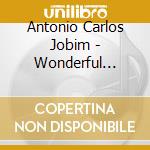 Antonio Carlos Jobim - Wonderful World Of cd
