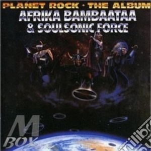 Planet Rock:the Album cd musicale di Bambaataa Afrika