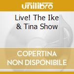 Live! The Ike & Tina Show