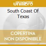 South Coast Of Texas cd musicale di Guy Clark