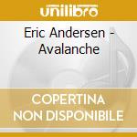 Eric Andersen - Avalanche cd