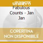 Fabulous Counts - Jan Jan cd