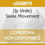 (lp Vinile) Swiss Movement
