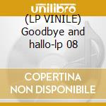 (LP VINILE) Goodbye and hallo-lp 08 lp vinile di Tim Buckley