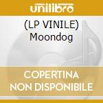 (LP VINILE) Moondog lp vinile di MOONDOG