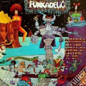 (LP Vinile) Funkadelic - Standing On The Verge Of Getting It On lp vinile di FUNKADELIC