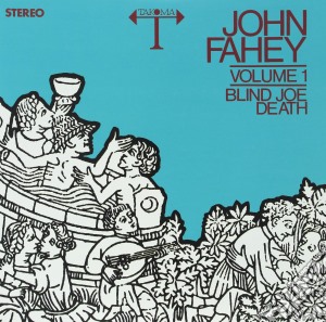 (LP Vinile) Joey Fahey - Volume 1: Blind Joe Death lp vinile di Joey Fahey