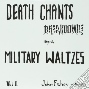 (LP Vinile) Joey Fahey - Death Chants Breakdowns And Military Waltzes lp vinile di John Fahey