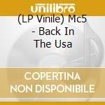 (LP Vinile) Mc5 - Back In The Usa vinile