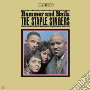 (LP Vinile) Staple Singers (The) - Hammer And Nails lp vinile di Singers Staple