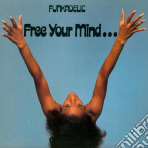(LP Vinile) Funkadelic - Free Your Mind ... And Your Ass Will Follow lp vinile di Funkadelic