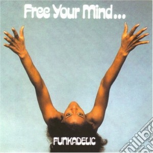 (LP Vinile) Funkadelic - Free Your Mind..And Your Ass Will Follow lp vinile di Funkadelic