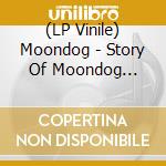 (LP Vinile) Moondog - Story Of Moondog (Purple & Green Vinyl) lp vinile di Moondog