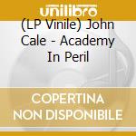 (LP Vinile) John Cale - Academy In Peril vinile