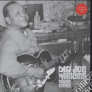 (LP Vinile) Big Joe Williams - Tough Times lp vinile di Big joe Williams