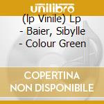 (lp Vinile) Lp - Baier, Sibylle - Colour Green