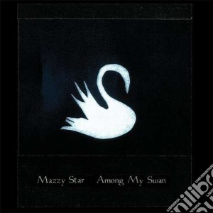 (LP Vinile) Mazzy Star - Among My Swan lp vinile di Star Mazzy