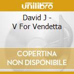 David J - V For Vendetta cd