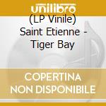 (LP Vinile) Saint Etienne - Tiger Bay vinile