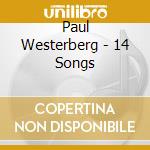 Paul Westerberg - 14 Songs cd musicale di Paul Westerberg