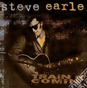 (LP Vinile) Steve Earle - Train A Comin lp vinile di Steve Earle