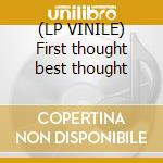 (LP VINILE) First thought best thought cd