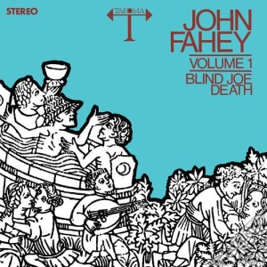 (LP Vinile) John Fahey - Volume 1: Blind Joe Death (Clear Vinyl) lp vinile di John Fahey