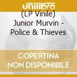 (LP Vinile) Junior Murvin - Police & Thieves lp vinile