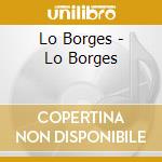 Lo Borges - Lo Borges cd musicale di Borges Lo