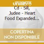 Cd - Sill, Judee - Heart Food Expanded Ltded. cd