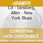 Cd - Ginsberg, Allen - New York Blues cd