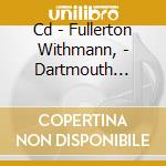 Cd - Fullerton Withmann, - Dartmouth Street Underpass cd